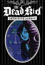 The Dead Kid Detective Agency (Evan Munday)