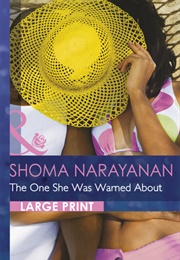 The One She Was Warned About (Shoma Narayanan)