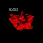 Tegan and Sara - So Jealous