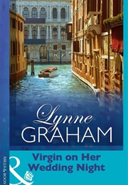 Virgin on Her Wedding Night (Lynne Graham)