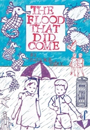 The Flood That Did Come (Patrick Way)