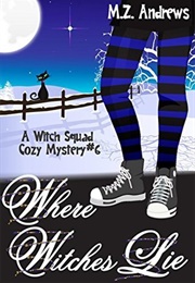 Where Witches Lie (M. Z. Andrews)