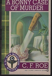 A Bonny Case of Murder (C. F. Roe)