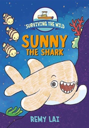 Surviving the Wild: Sunny the Shark (Remy Lai)