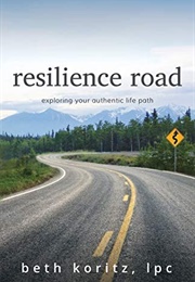Resilience Road (Beth Koritz)