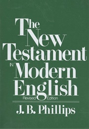 New Testament in Modern English (J.B. Phillips)