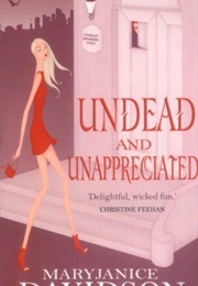 Undead and Unappreciated (Maryjanice Davidson)