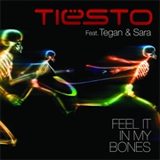 Tiesto Ft. Tegan and Sara – Feel It in My Bones