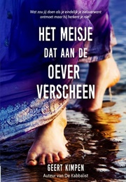 Het Meisje Dat Aan De Oever Verscheen (Geert Kimpen)