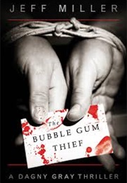 The Bubblegum Thief (Jeff Miller)