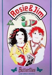 Rosie and Jim: Butterflies and Other Stories (1991)