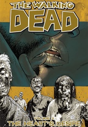 The Walking Dead Volume 4: The Heart's Desire (Robert Kirkman)