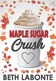 Maple Sugar Crush (Beth Labonte)