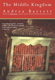 The Middle Kingdom (Andrea Barrett)