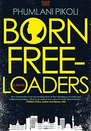 Born Freeloaders (Phumlani Pikoli)