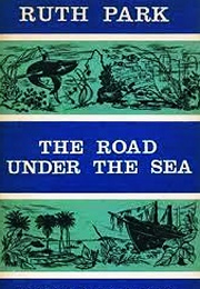 Road Under the Sea (Ruth Park)