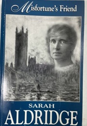 Misfortune's Friend (Sarah Aldridge)