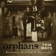 Orphans: Brawlers, Bawlers &amp; Bastards