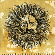 Masque - Flesh That Understands