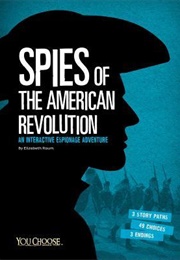 Spies of the American Revolution: An Interactive Espionage Adventure (Elizabeth Raum)