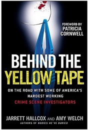 Behind the Yellow Tape (Jarrett Hallcox)