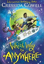 Which Way to Anywhere (Cressida Cowell)