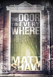The Door to Everywhere (Matt Shaw)