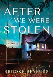 After We Were Stolen (Brooke Beyfuss)