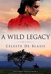 A Wild Legacy (Celeste De Blasis)