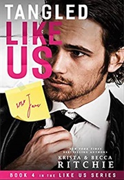 Tangled Like Us (Krista & Becca Ritchie)