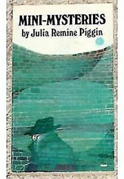 Mini-Mysteries (Julia Remine Piggin)