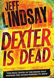 Dexter Is Dead (Jeff Lindsay)
