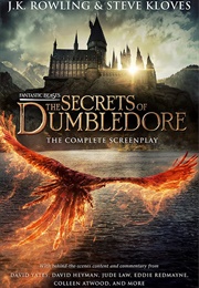 Fantastic Beasts: The Secrets of Dumbledore (JK Rowling &amp; Steve Kloves)
