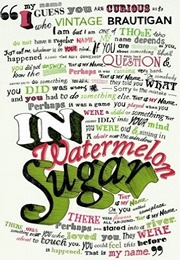In Watermelon Sugar (Richard Brautigan)