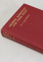 Arabian Romances & Folk Tales (H. I. Katibah)