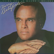Harry Belafonte Loving You Is Where I Belong