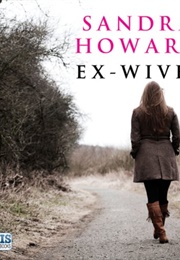 Ex-Wives (Sandra Howard)