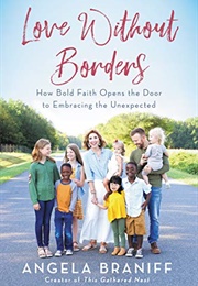 Love Without Borders (Angela Braniff)