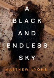 A Black and Endless Sky (Matthew Lyons)
