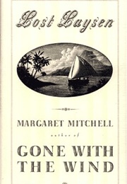 Lost Laysen; the Newly Discovered Story (Margaret Mitchell)