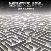 Pavlov's Dog - Lost in America