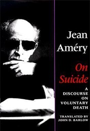 On Suicide: A Discourse on Voluntary Death (Jean Améry)