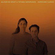 Allison De Groot & Tatiana Hargreaves - Hurricane Clarice