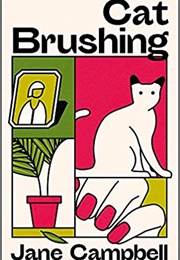 Cat Brushing (Jane Campbell)