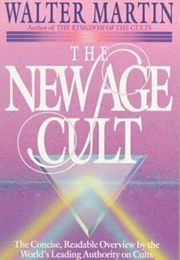 The New Age Cult (Walter Ralston Martin)