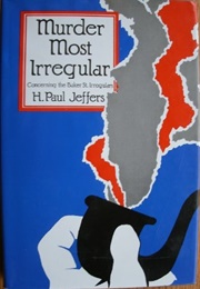 Murder Most Irregular (H. Paul Jeffers)