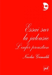 Essai Sur La Jalousie (Nicolas Grimaldi)