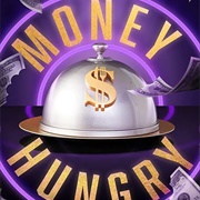 Money Hungry