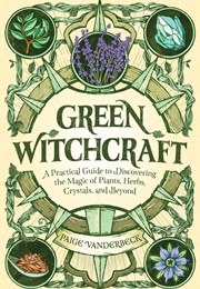 Green Witchcraft (Paige Vanderbeck)
