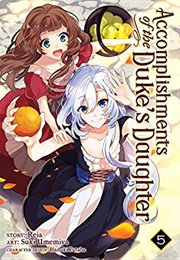 Accomplishments of the Duke's Daughter Vol. 5 (Reia)